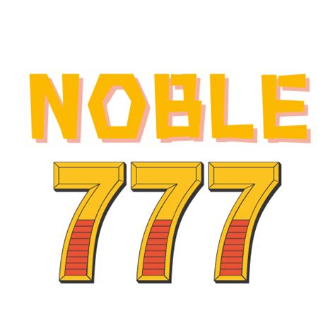 Noble 777 Download (Latest Version) for Android .